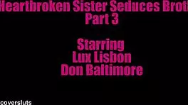 heartbroken stepsister seduces stepbrother part 3