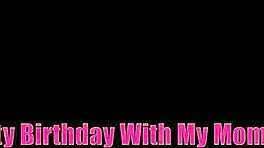 Big birthday celebration with stepmom and stepsister