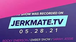 Rocky Emerson with Ember Snow and Sarah Jessie on Jerkmate TV